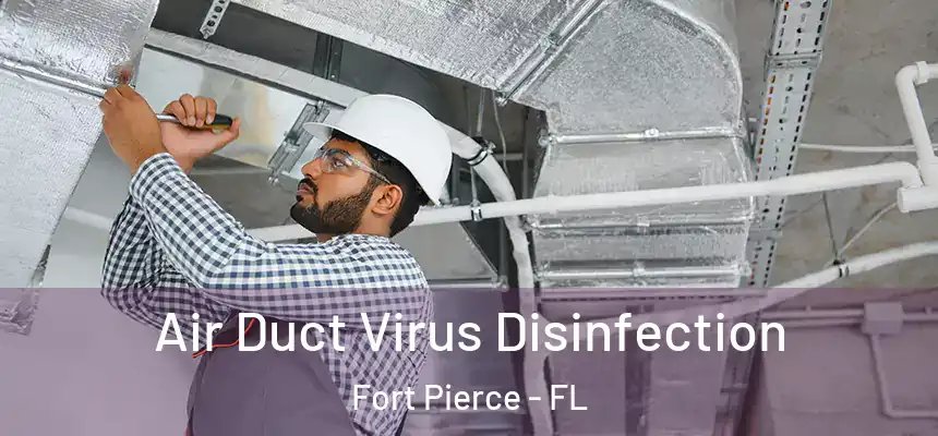  Air Duct Virus Disinfection Fort Pierce - FL