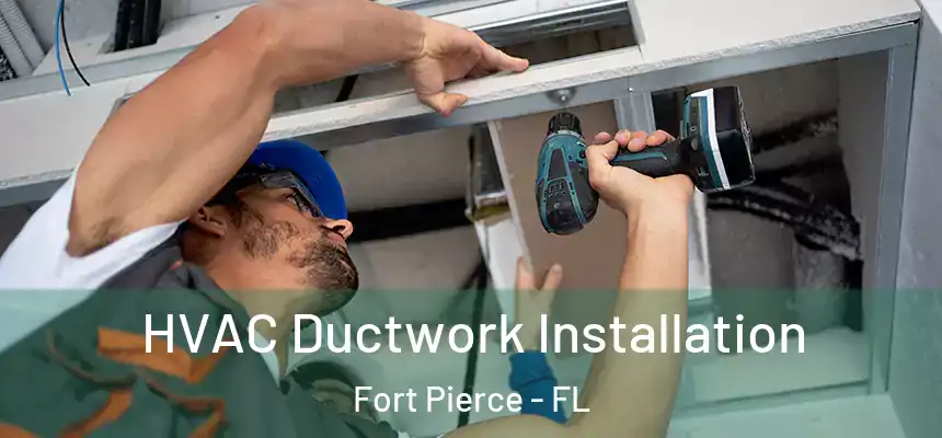HVAC Ductwork Installation Fort Pierce - FL