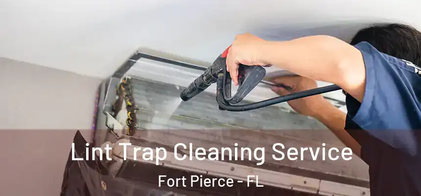  Lint Trap Cleaning Service Fort Pierce - FL
