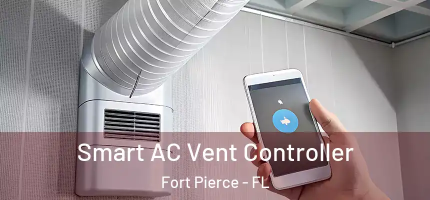  Smart AC Vent Controller Fort Pierce - FL